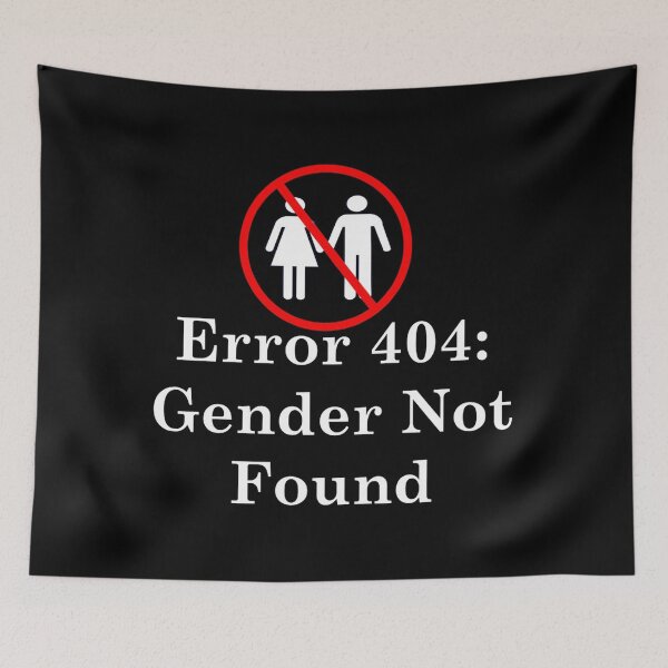 Item preview, Gender Not Found Error 404 designed and sold by denisepark4.