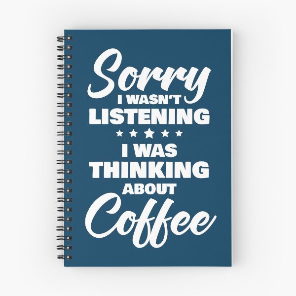 Item preview, Sorry I Wasnt Listening I Was Thinking About Coffee Funny Quote designed and sold by RRiDesigns.