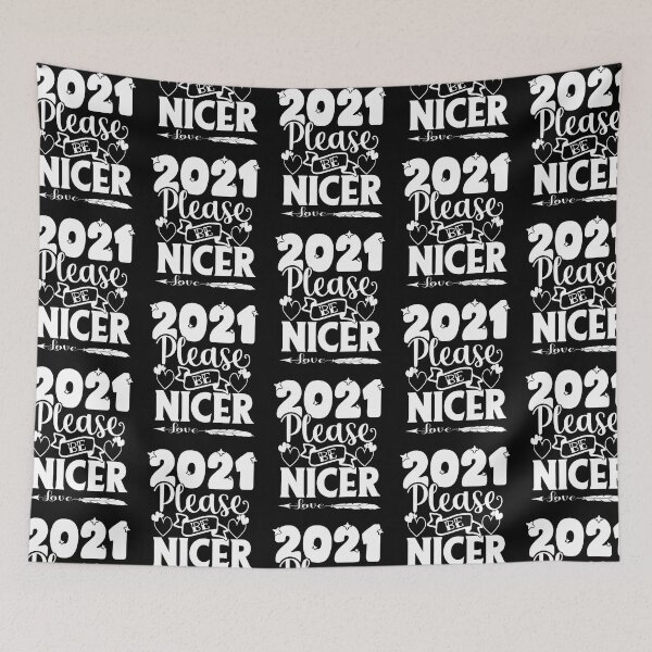 Item preview, 2021 Please Be Nicer ,Celebrate New Year 2021 Gifts  designed and sold by buzz1days.