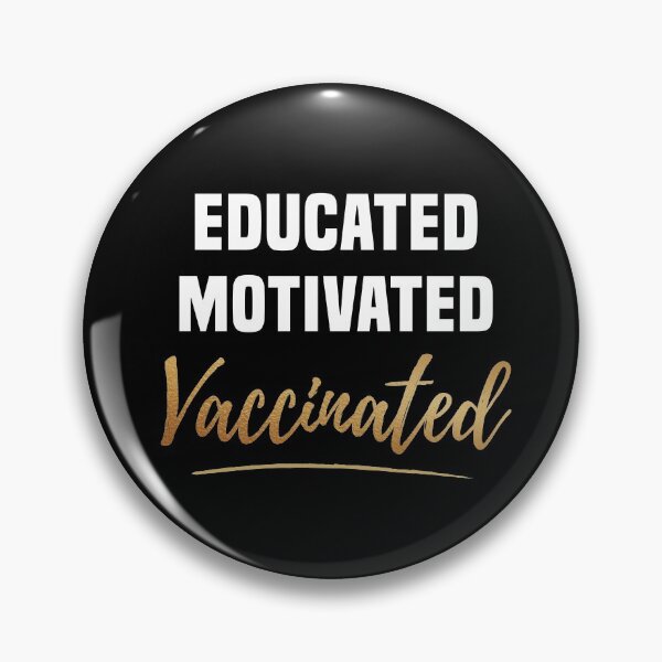 Item preview, Educated Motivated Vaccinated 2021 designed and sold by silverhexagon.
