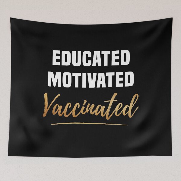 Item preview, Educated Motivated Vaccinated 2021 designed and sold by silverhexagon.
