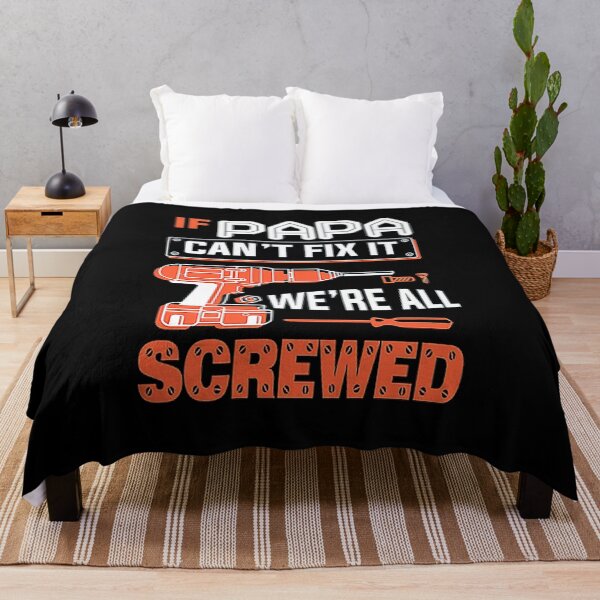 Item preview, Papa can't fix it we're all Screwed designed and sold by nubaca2311.