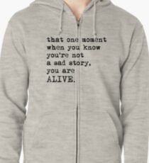 You Are Alive Zipped Hoodie