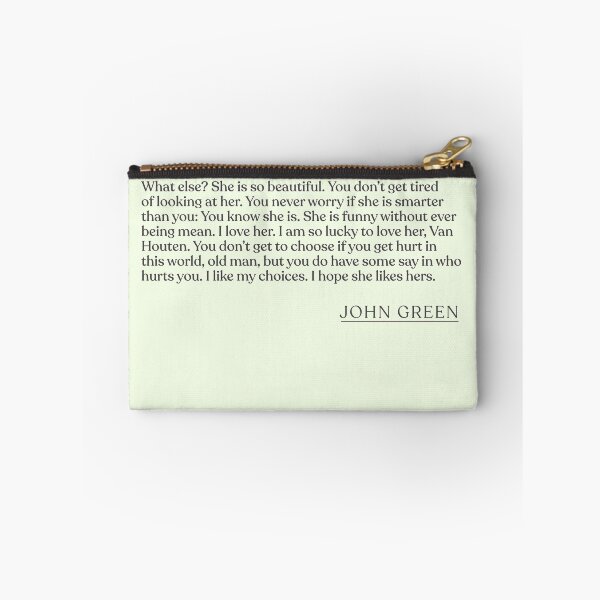 Item preview, John Green - What else? She is so beautiful. You don't get tired of looking at her. You never worry if she is smarter than you: You know she designed and sold by BookQuoteMerch.