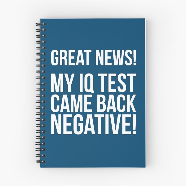 Item preview, My IQ Test Came Back Negative Funny Quote designed and sold by RRiDesigns.