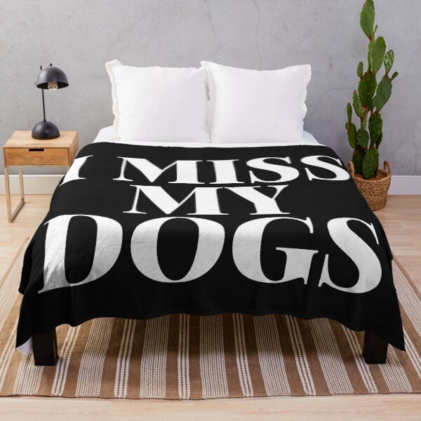 Item preview, I miss my dogs designed and sold by Gmaish.