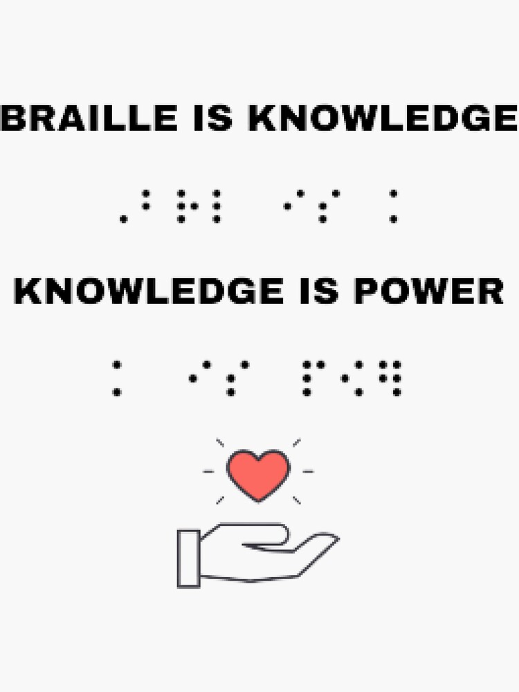 "Braille is knowledge, and knowledge is power." Sticker by