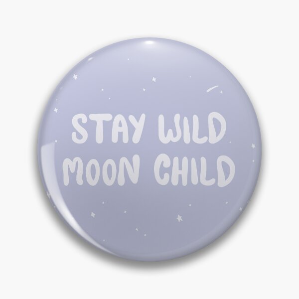 Item preview, Stay Wild, Moon Child designed and sold by LabelsArts.