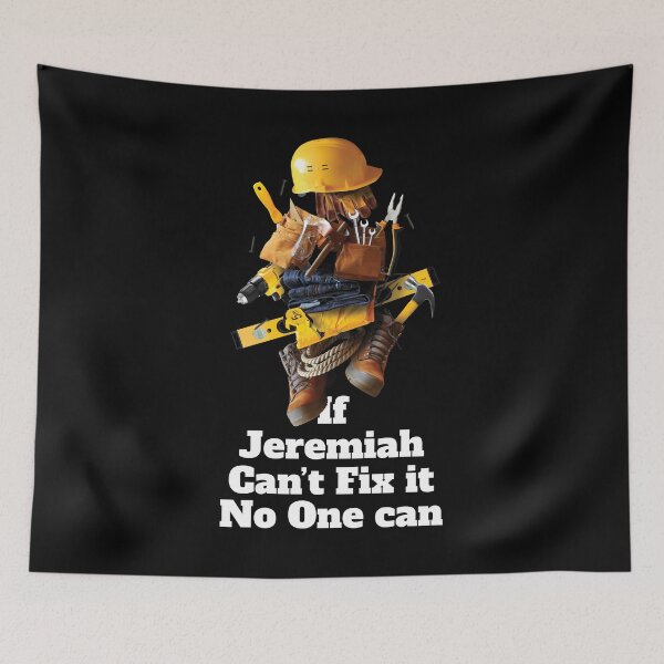 Item preview, If Jeremiah can't fix it no one can - Working Funny designed and sold by elhefe.