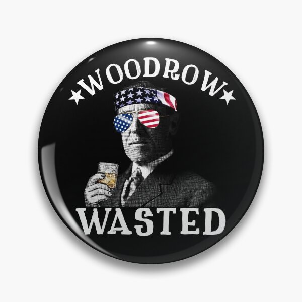 Item preview, Woodrow Wasted Patriotic Drinking President Woodrow Wilson Gear designed and sold by DynamicDesign.