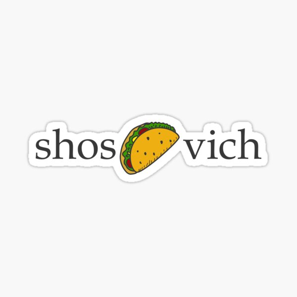 shos'taco'vich Sticker