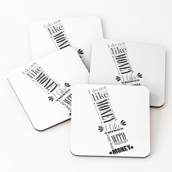Item preview, I do not like money, I like things I can buy with money designed and sold by adiosmillet.