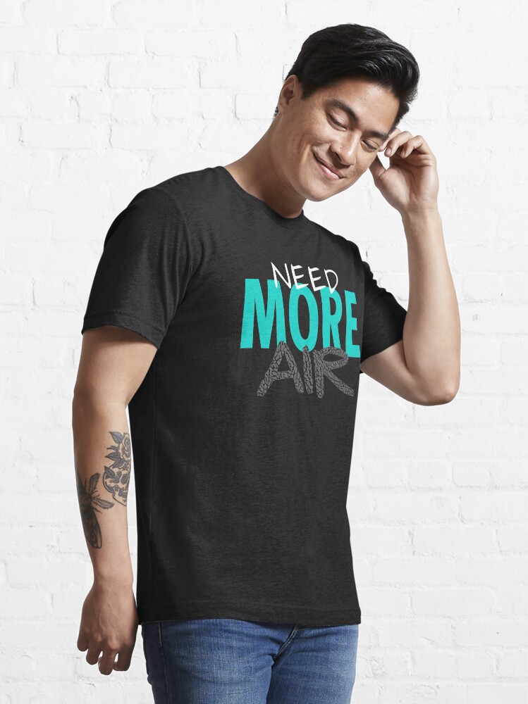 Need more sale air t shirt