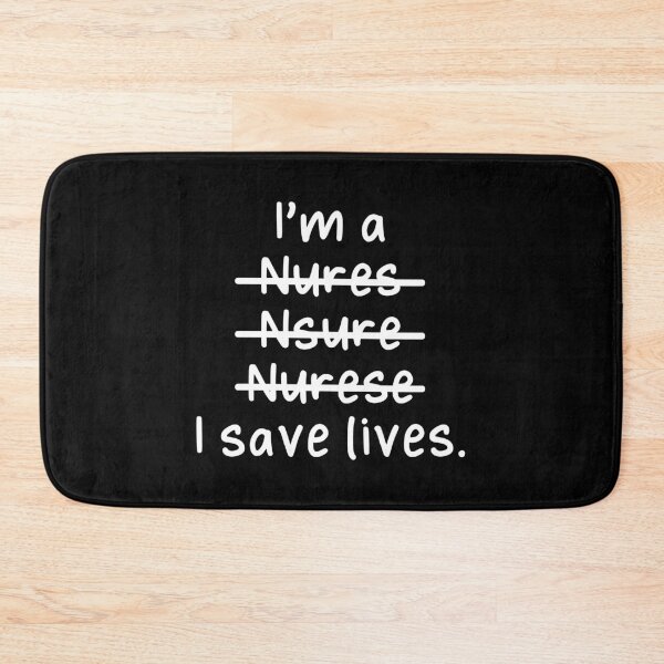 Item preview, I'm a Nurse, I save lives - Misspelled designed and sold by livegood.