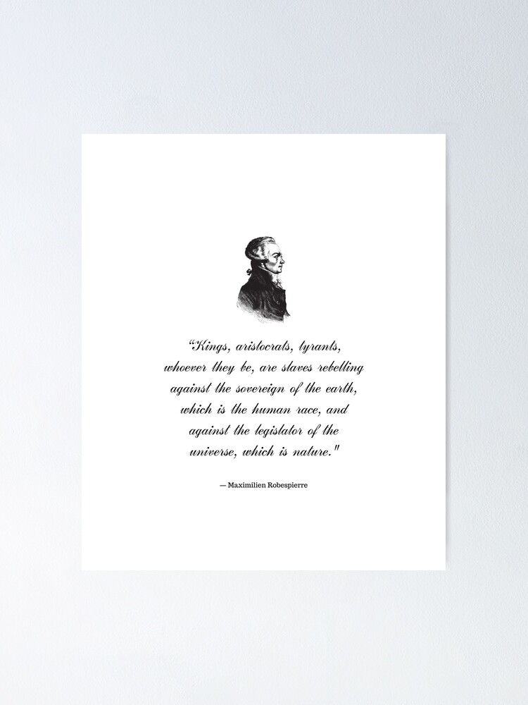 " Maximilien Robespierre,History quote print, Inspiring poster