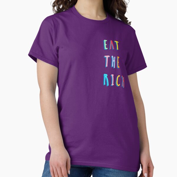 Item preview, Eat The Rich designed and sold by pipeswitz.