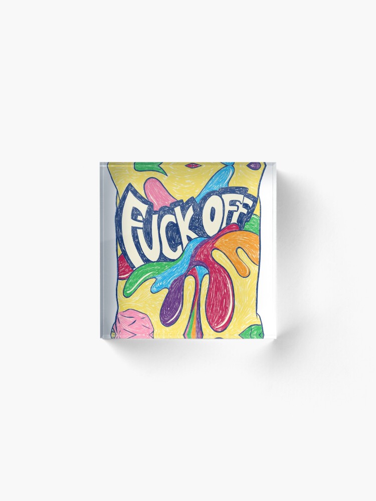 Alternate view of Fuck Off Acrylic Block