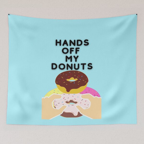 Item preview, Hands off my doughnuts designed and sold by AJSkinnerPrints.