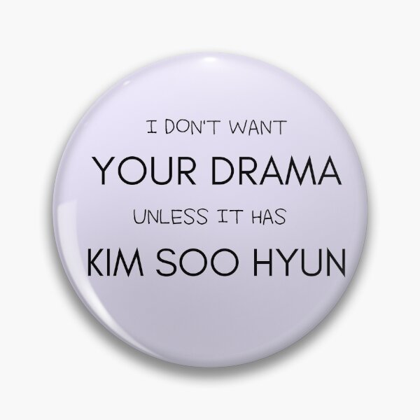Item preview, I Don't Want your Drama - Kim Soo Hyun edition designed and sold by NattyTees.