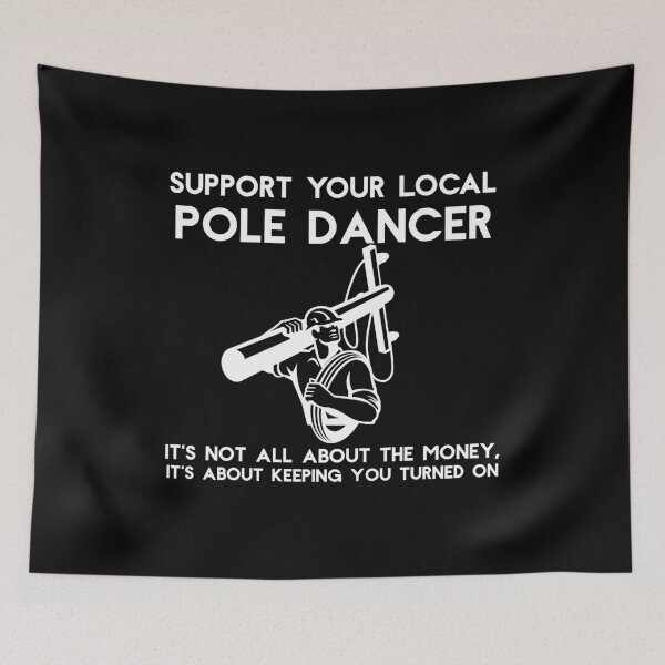 Item preview, Support Your Local Pole Dancer Funny Gift Line Worker Electrician Bucket Truck Utility Pole Worker Comedy Unique Gift Idea Hilarious designed and sold by Akmloza.