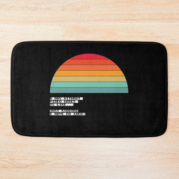 Item preview, A day without video games is like just kidding I have no idea designed and sold by ciaobebo.