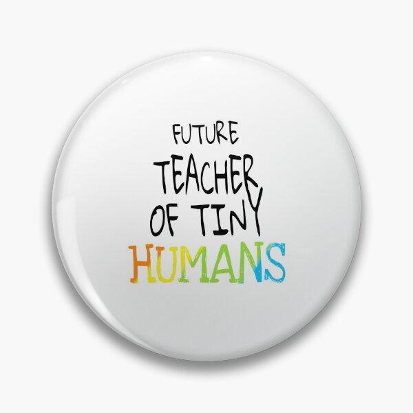 Item preview, Future teacher of tiny humans designed and sold by ihebwkqh17.