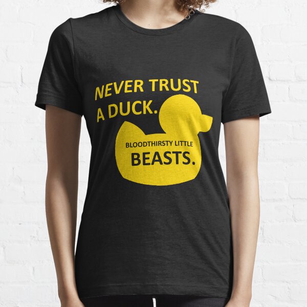 Never Trust a Duck Essential T-Shirt