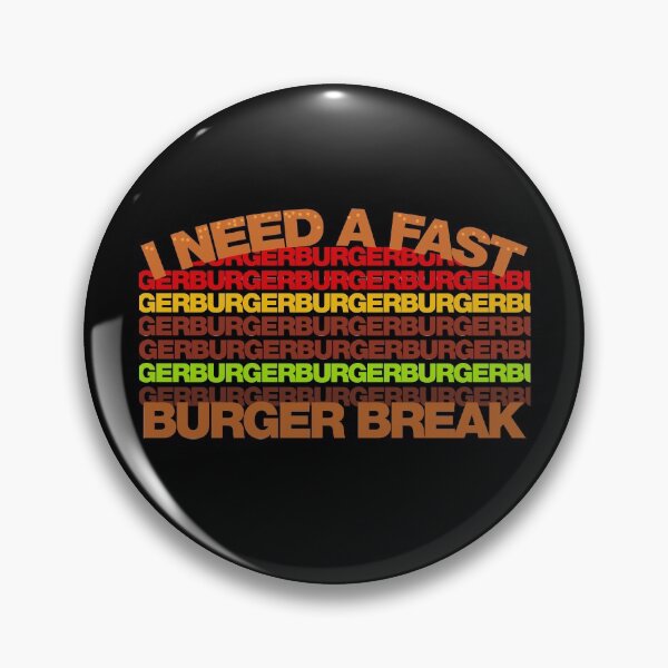 Item preview, I Need a Fast Burger Break designed and sold by YALPOShop.