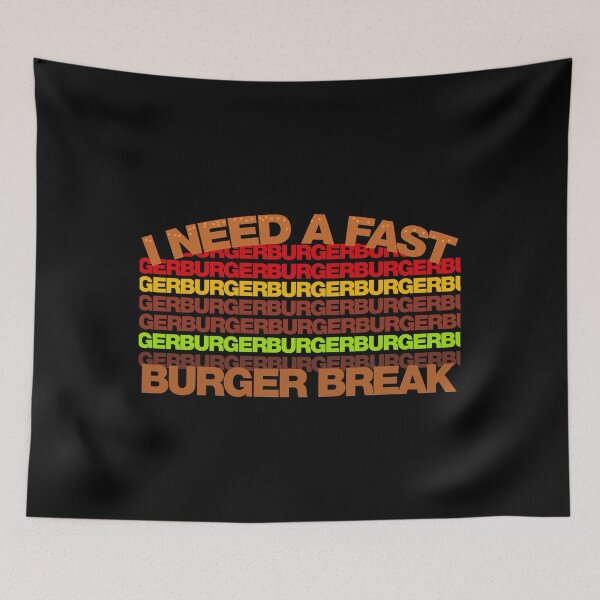 Item preview, I Need a Fast Burger Break designed and sold by YALPOShop.