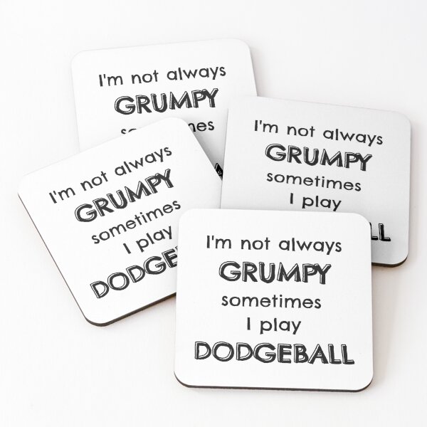 Item preview, I'm not always grumpy sometimes I play dodgeball designed and sold by TheGreenGoat.