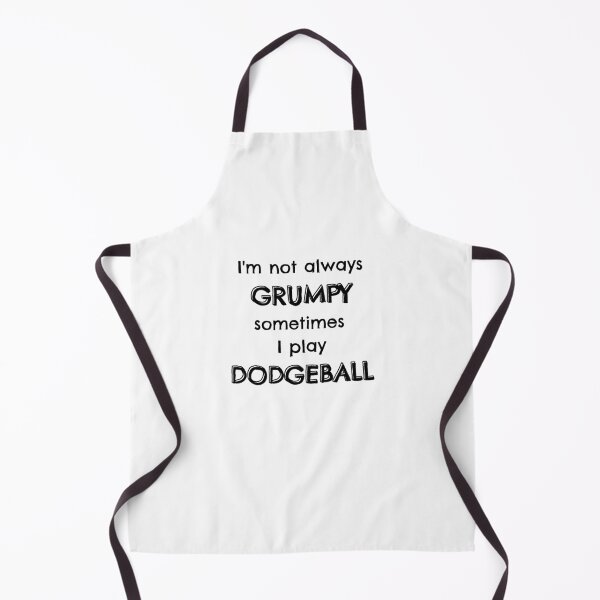 Item preview, I'm not always grumpy sometimes I play dodgeball designed and sold by TheGreenGoat.