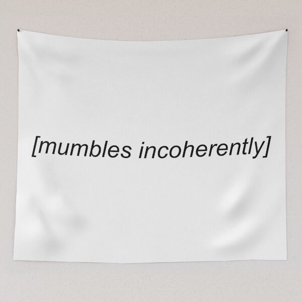 Item preview, Mumbles Incoherently Meme designed and sold by Sour Soul.