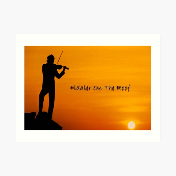 Fiddler On The Roof Art Prints Redbubble