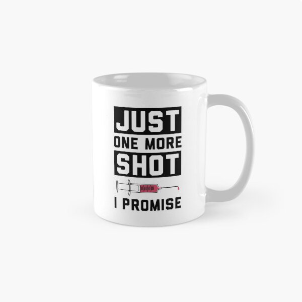 Item preview, Just One More Nurse Shot designed and sold by livegood.