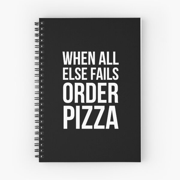 Item preview, When All Else Fails Order Pizza designed and sold by evokearo.