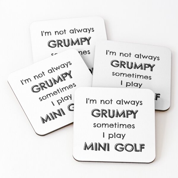 Item preview, I'm not always grumpy sometimes I play mini golf designed and sold by TheGreenGoat.