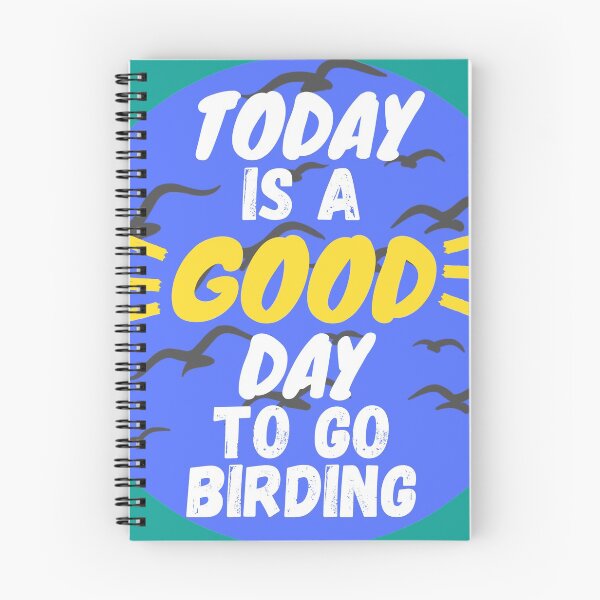 Item preview, Today is a good day to go birding designed and sold by TheWaterBirds.