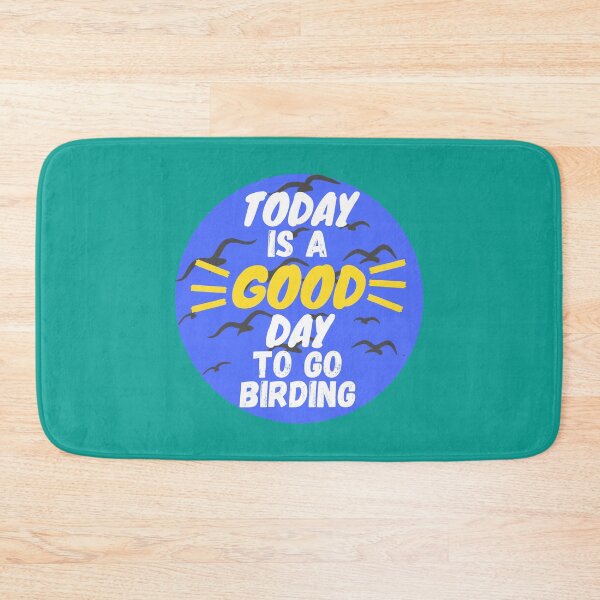 Item preview, Today is a good day to go birding designed and sold by TheWaterBirds.