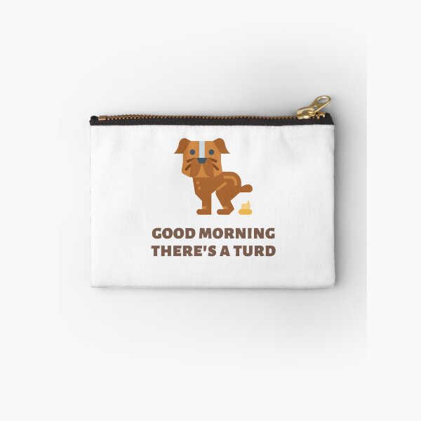 Item preview, Funny Pooping Dog - Good Morning There's A Turd designed and sold by yumiso.