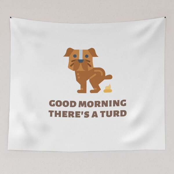 Item preview, Funny Pooping Dog - Good Morning There's A Turd designed and sold by yumiso.