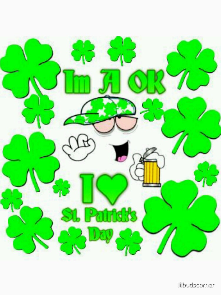 Im A Ok St. Patrick's Day by lilbudscorner