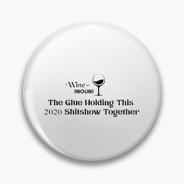 Item preview, 2020 Wine definition Shirt, Wine The Glue Holding This 2020 Shitshow Together, Wine Drinking Shirt, Wine Lover Shirt, Funny 2020 Shirt, Sarcastic Shirt designed and sold by charaf19.