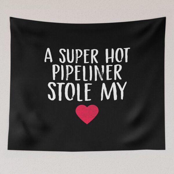 Item preview, A Super Hot Pipeliner Stole My Heart Pipeliner Wife Pipeliner Girlfriend Pipeliner Valentine's Day Fiance designed and sold by Akmloza.
