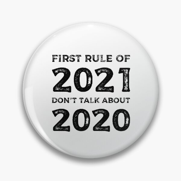 Item preview, First rule of 2021 Don't talk about 2020 - Funny T-shirt for 2020 and 2021 designed and sold by Eddyed.
