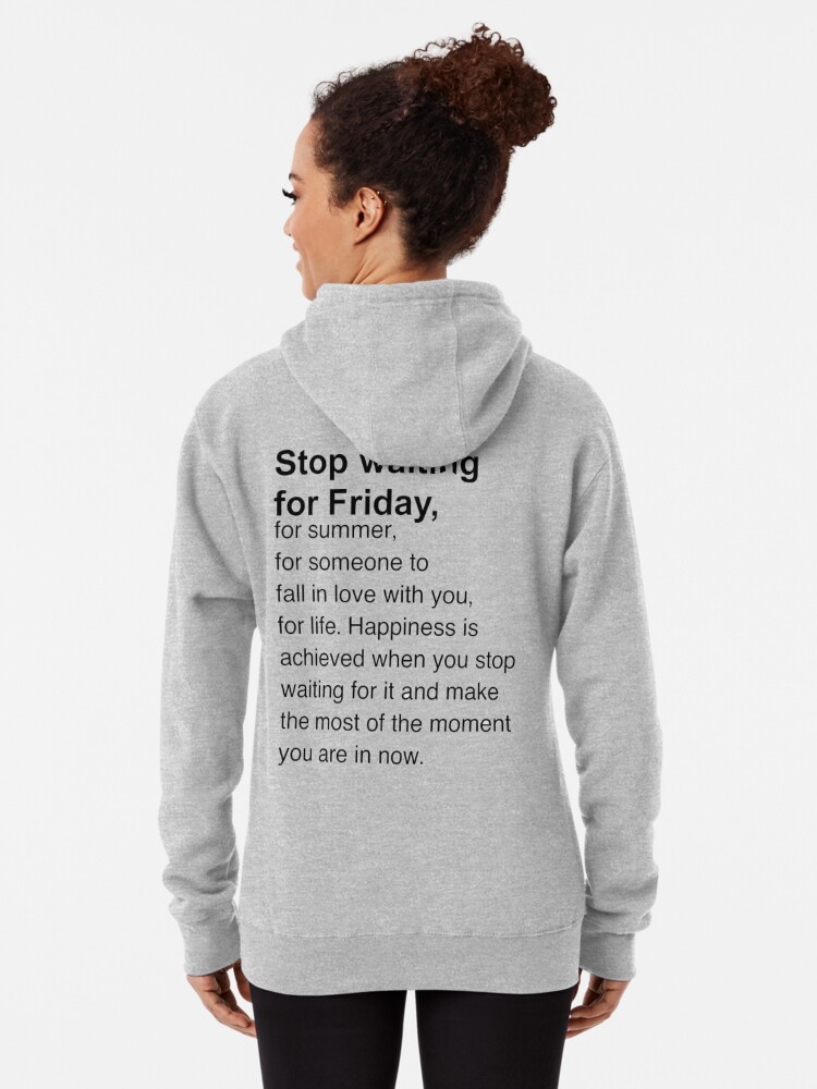 stop waiting for friday