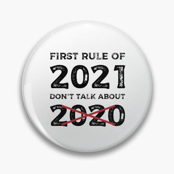 Item preview, First rule of 2021 Don't talk about 2020 - Funny T-shirt for 2020 and 2021 designed and sold by Eddyed.