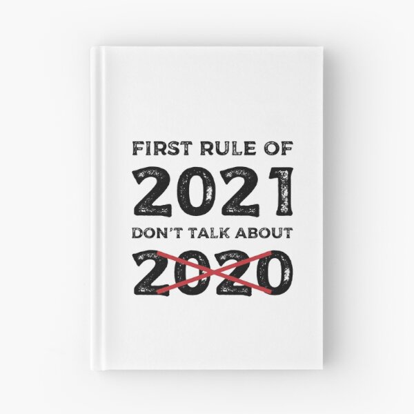Item preview, First rule of 2021 Don't talk about 2020 - Funny T-shirt for 2020 and 2021 designed and sold by Eddyed.