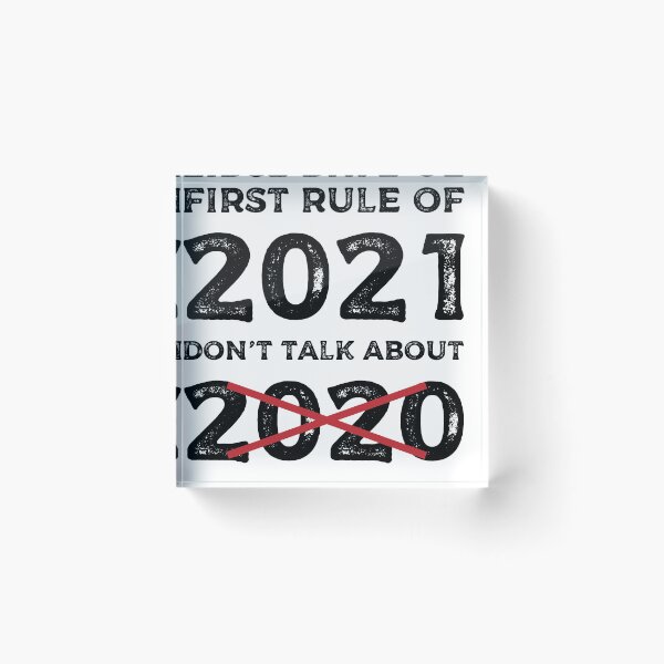 Item preview, First rule of 2021 Don't talk about 2020 - Funny T-shirt for 2020 and 2021 designed and sold by Eddyed.