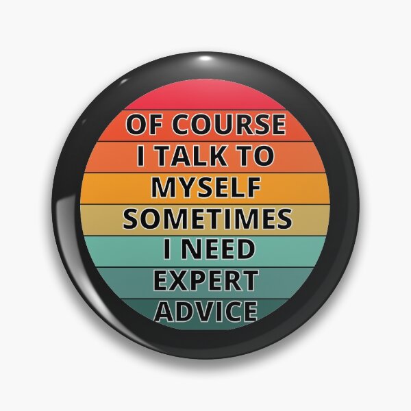 Item preview, OF COURSE I TALK TO MYSELF- FUNNY designed and sold by MyTrendStore.