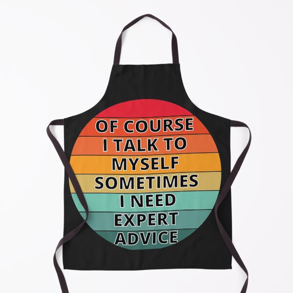 Item preview, OF COURSE I TALK TO MYSELF- FUNNY designed and sold by MyTrendStore.